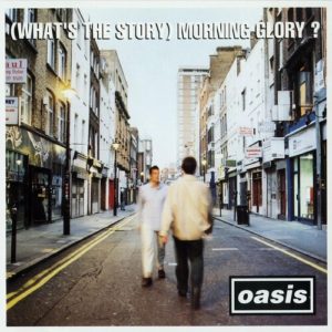 OASIS - (WHATS THE STORY) MORNING GLORY