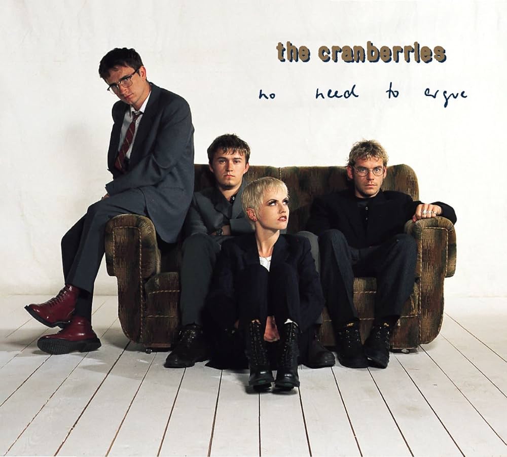 CRANBERRIES - NO NEED TO ARGUE
