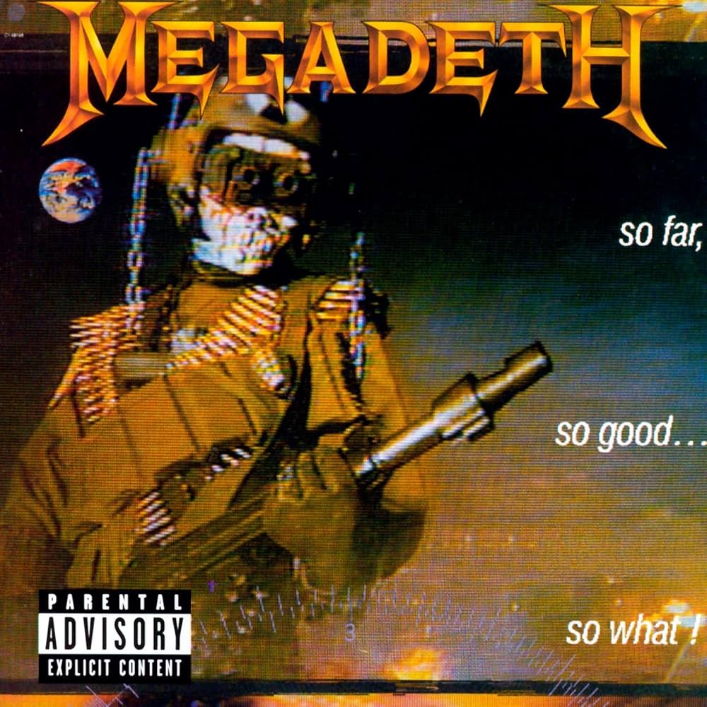 MEGADETH - SO FAR SO GOOD SO WHAT