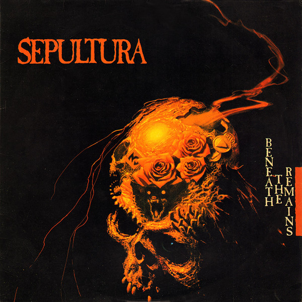 SEPULTURA - BENEATH THE REMAINS
