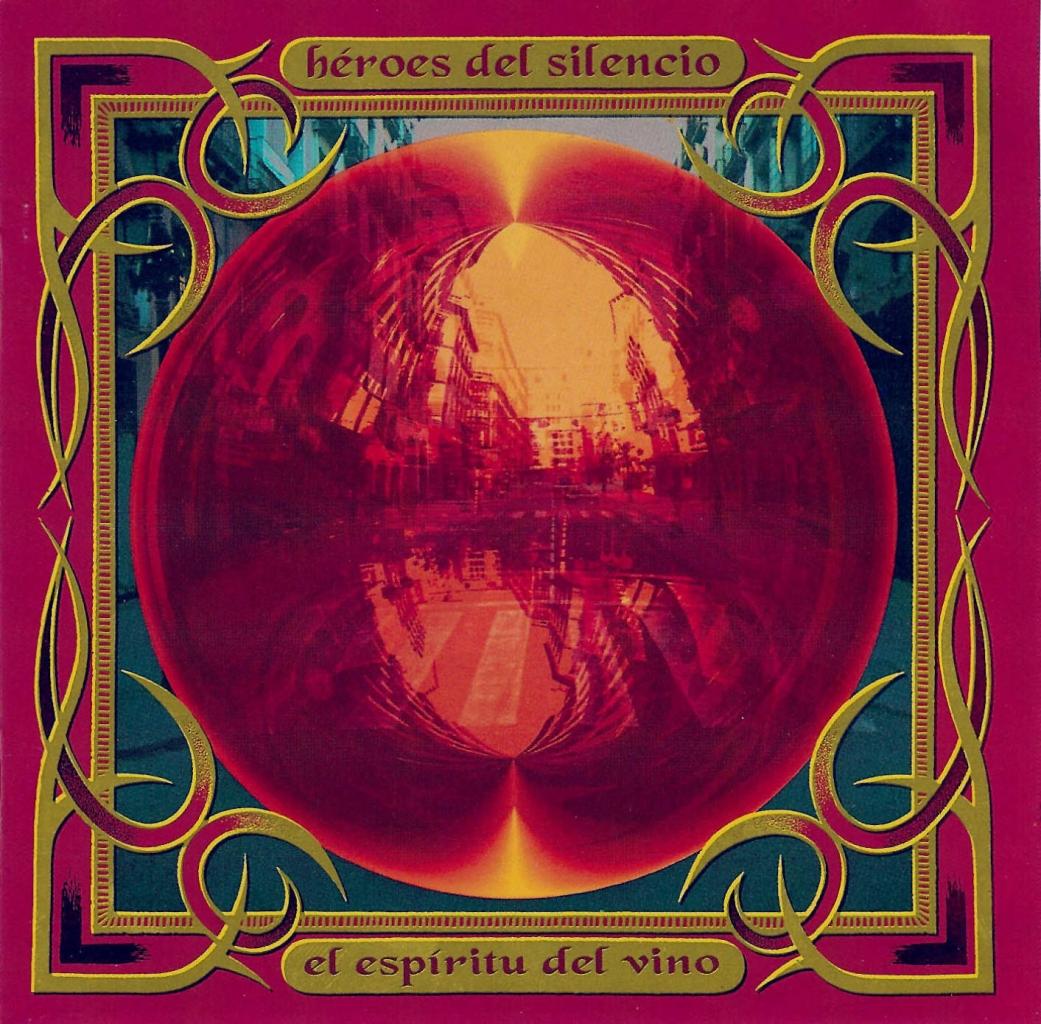 Heroes del Silencio - El Espíritu del Vino