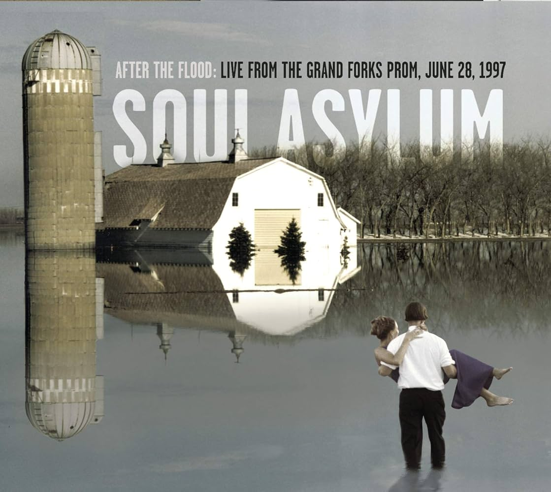 SOUL ASYLUM - AFTER THE FLOOD LIVE FROM THE GRAND FORKS PR