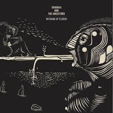 Shabaka And The Ancestors - Wisdom Of Elders