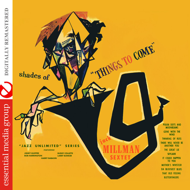 The Jack Millman Sextet - Shades Of Things To Come