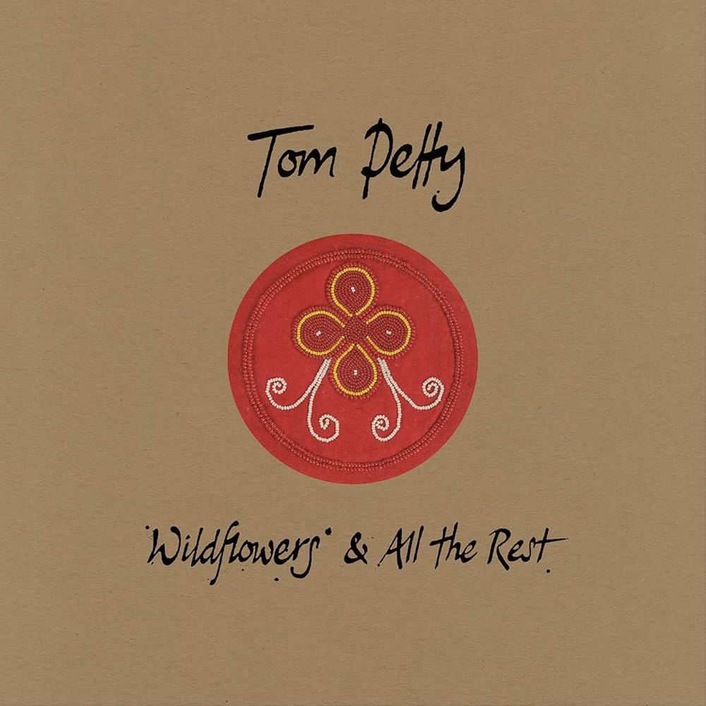 Tom Petty - Wildflowers & All The Rest