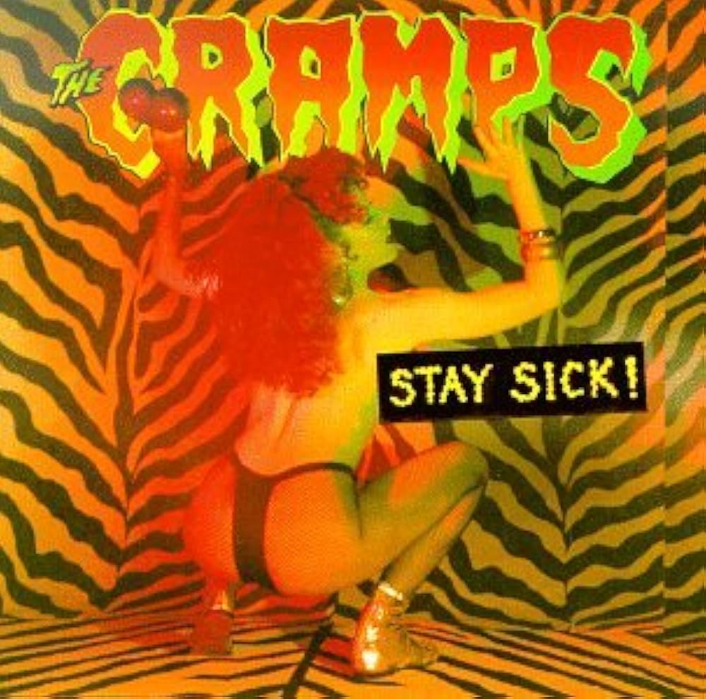 CRAMPS - STAY SICK