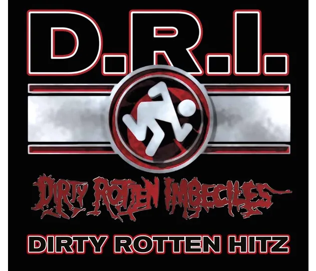 D.R.I. - DIRTY ROTTEN HITS