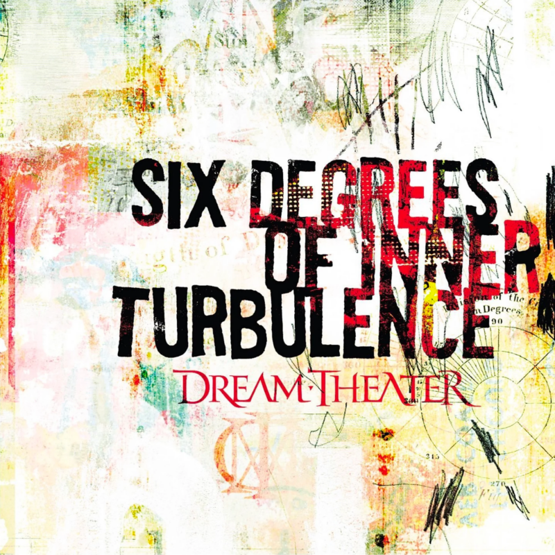 Dream Theater - SIX DEGREES OF INNER TURBULENCE