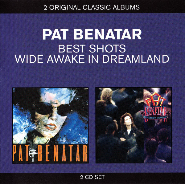 Pat Benatar - Best Shots Wide awake in Dreamland 2 CD